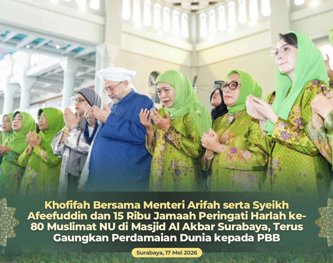 Harlah ke-80 Muslimat NU di Masjid Al Akbar Surabaya, Khofifah dan 15 Ribu Jamaah Gaungkan Perdamaian Dunia