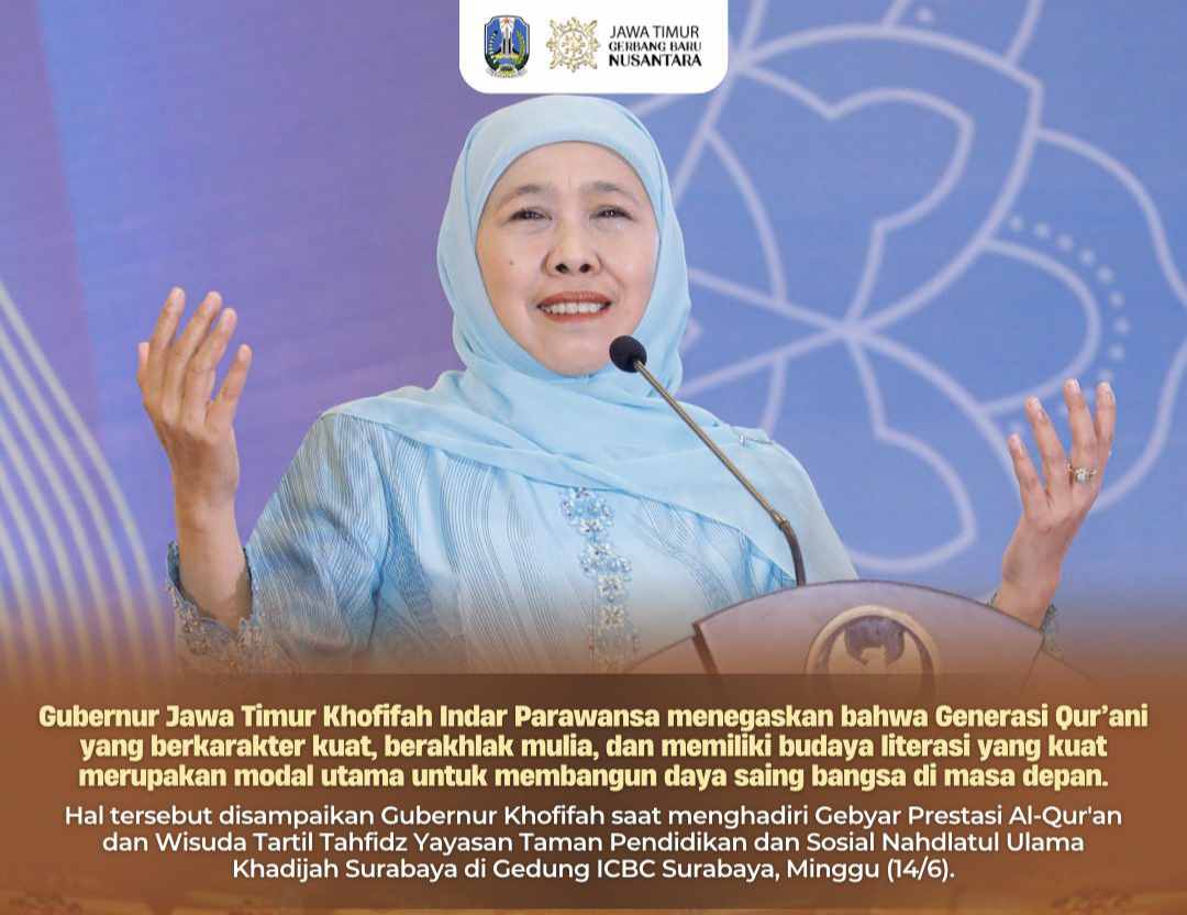 Hadiri Gebyar Prestasi Al-Qur’an dan Wisuda Tartil Tahfidz Yayasan Khadijah, Gubernur Khofifah: Generasi Qurani dan Melek Literasi Jadi Kunci Daya Saing Bangsa