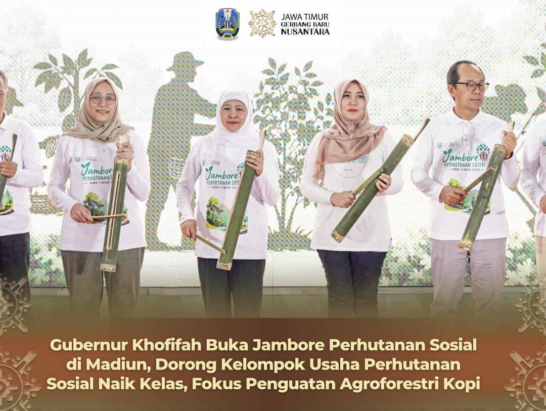 Gubernur Khofifah Buka Jambore Perhutanan Sosial di Madiun, Dorong KUPS Naik Kelas Lewat Hilirisasi dan Agroforestri Kopi