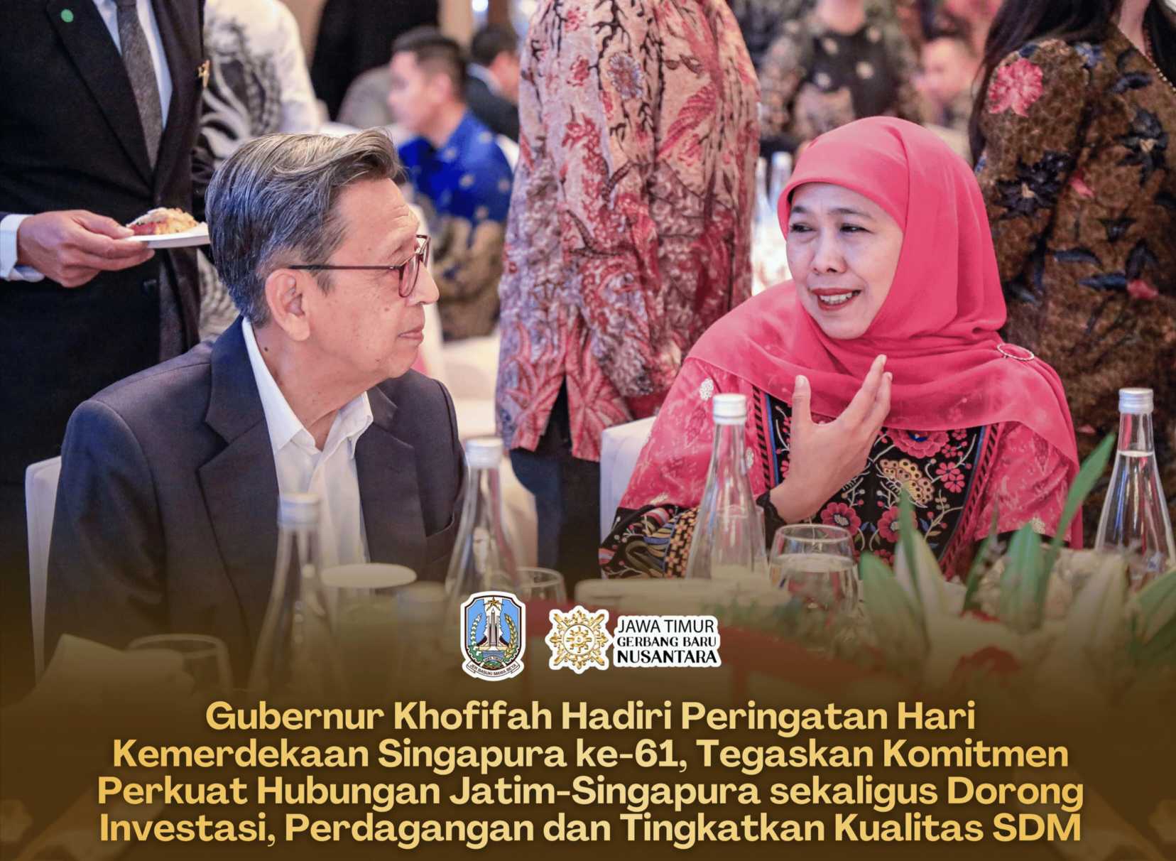 Gubernur Khofifah Hadiri HUT ke-61 Singapura, Jatim Perkuat Kerja Sama Strategis